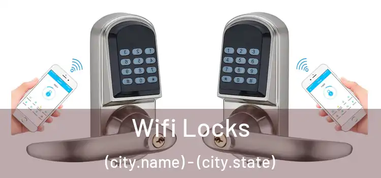 Wifi Locks (city.name) - (city.state)